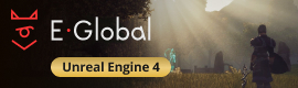 E-GLOBAL на UE4 - 20 ИЮНЯ!